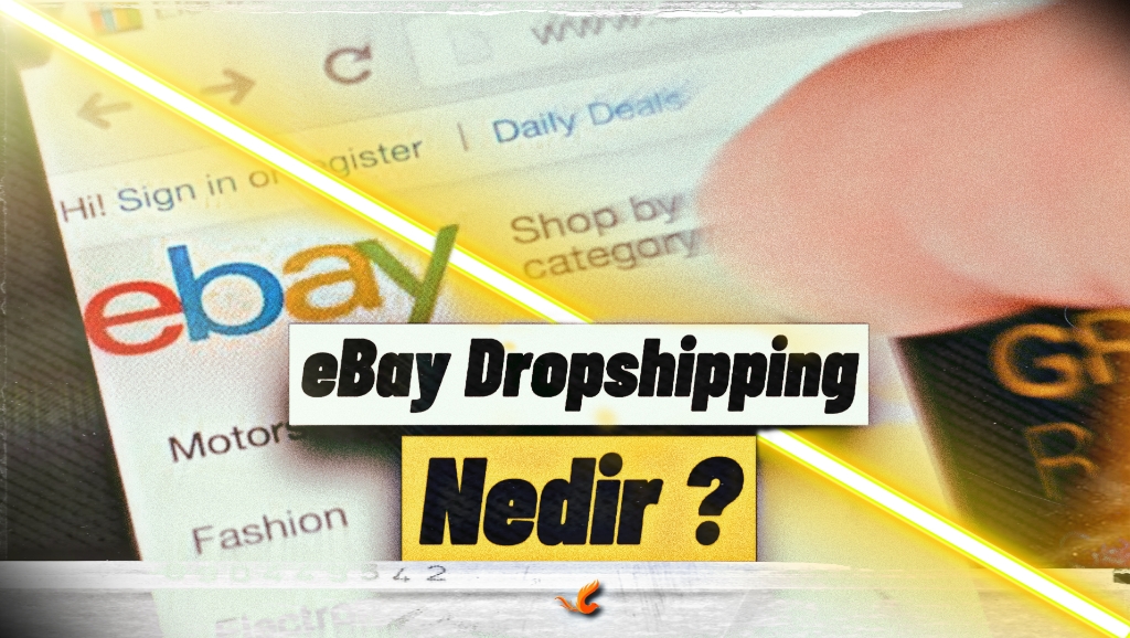 ebay, ebay dropshipping, ebay nedir?,